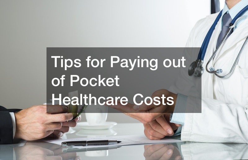 Tips for Paying out of Pocket Healthcare Costs How To Stay Fit