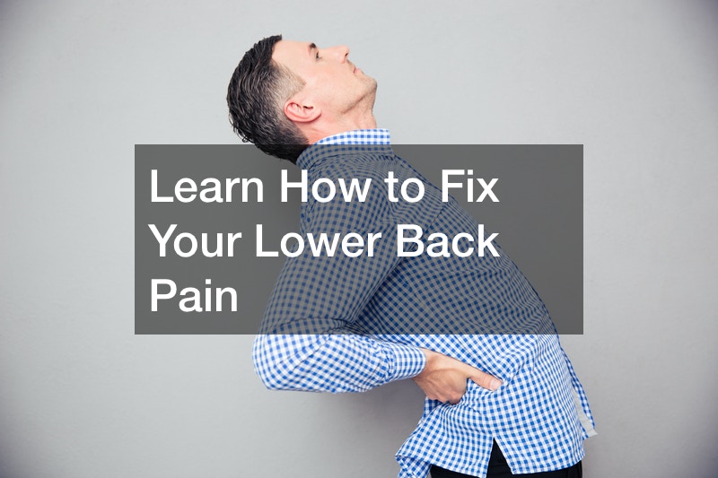Learn How to Fix Your Lower Back Pain
