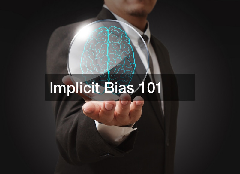 Implicit Bias 101