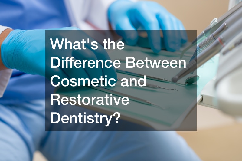 Whats the Difference Between Cosmetic and Restorative Dentistry
