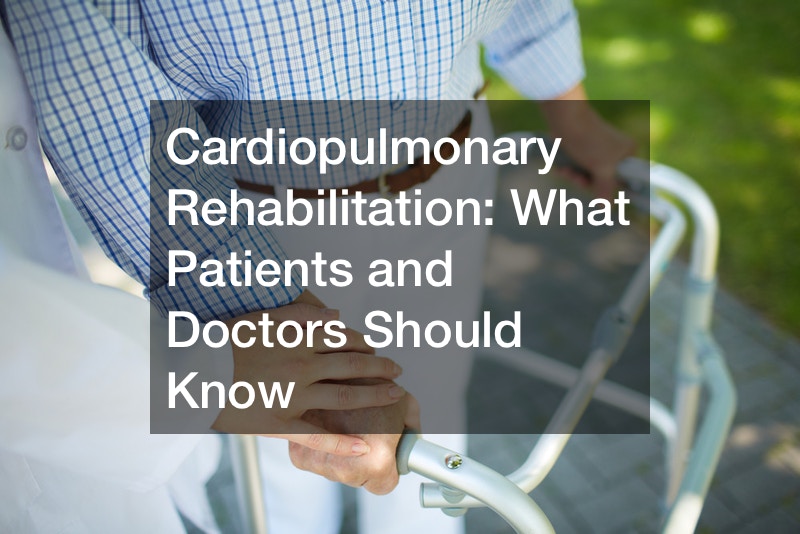 Cardiopulmonary Rehabilitation  What Patients and Doctors Should Know
