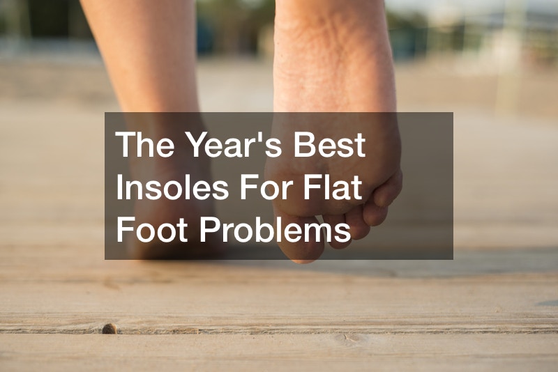 The Years Best Insoles For Flat Foot Problems