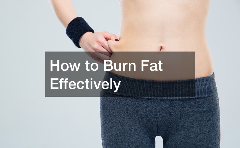 How to Burn Fat Effectively