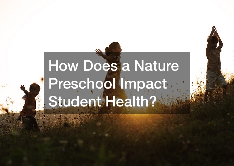 How Does a Nature Preschool Impact Student Health?