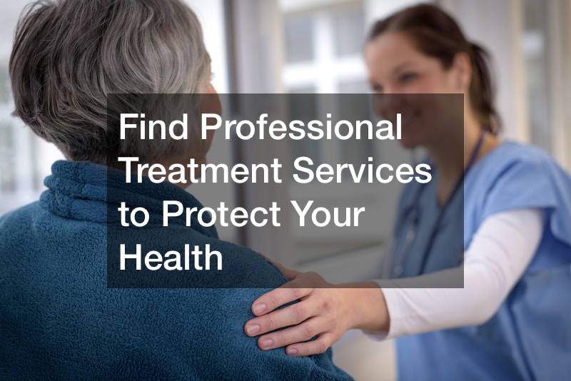 Find Professional Treatment Services to Protect Your Health